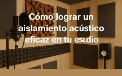 Cómo lograr un aislamiento acústico eficaz en tu estudio
