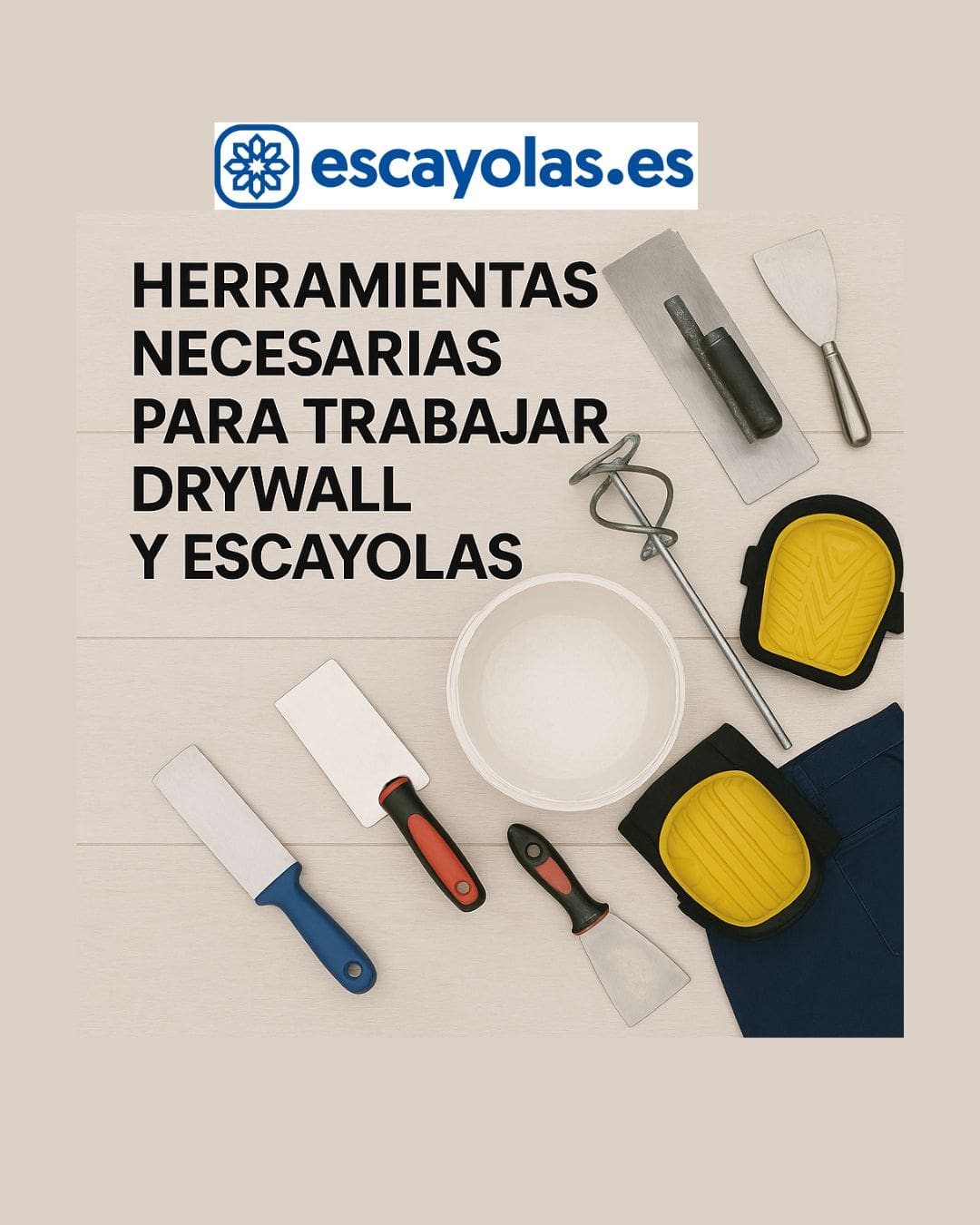 Herramientas necesarias para trabajar placa de yeso y escayola